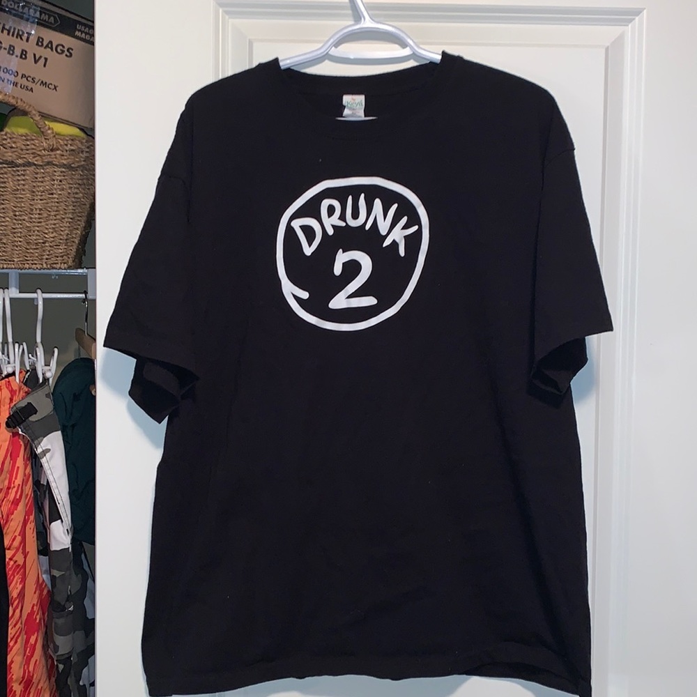 Drunk 2 T Shirt